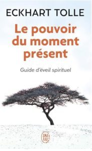 Le pouvoir du moment présent
