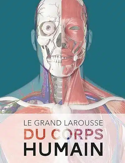 Le grand Larousse du corps humain